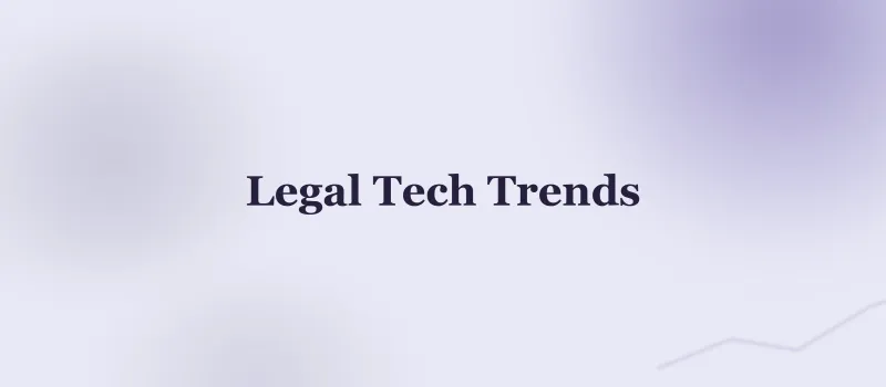 Legal Tech Trends 2026: AI, Compliance Automation, and What's Actually Shipping