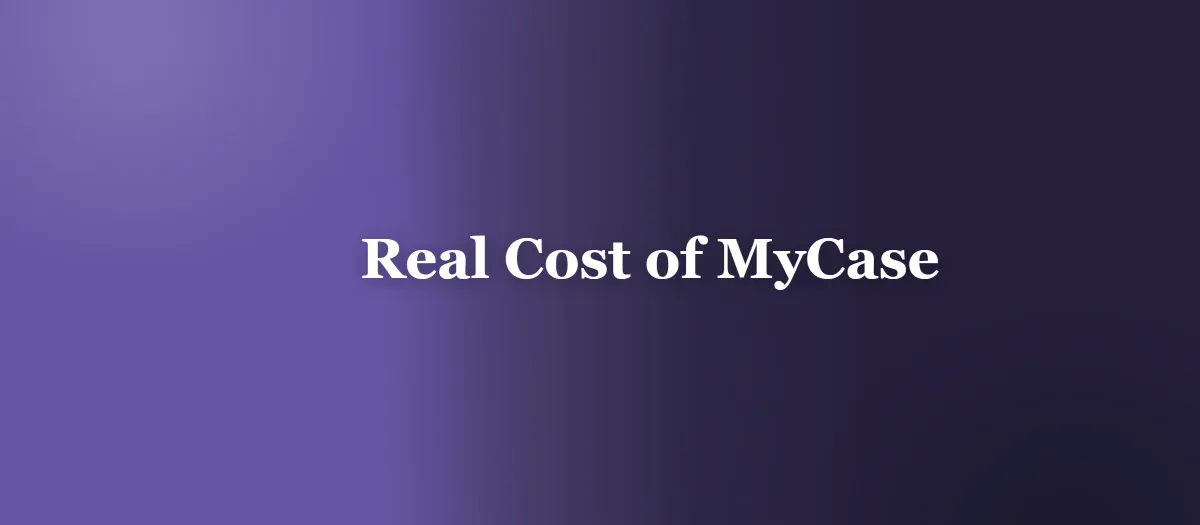 The Real Cost of MyCase: A 3-Year TCO for a 15-Attorney Firm