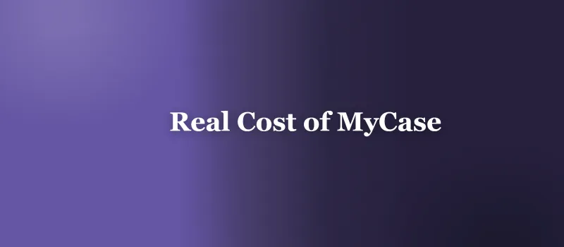 The Real Cost of MyCase: A 3-Year TCO for a 15-Attorney Firm